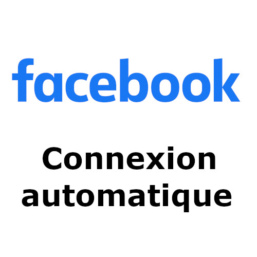 Les avantages de la connexion automatique sur Facebook